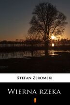 Okładka - Wierna rzeka - Stefan Żeromski