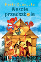 Okładka - Wesołe przedszkole - Maria Kownacka
