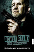 Okładka - Odwet gliny. W imię sprawiedliwości - Ryszard Modelewski, Aleksander Majewski