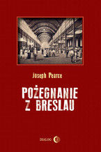 Okładka - Pożegnanie z Breslau - Joseph Pearce