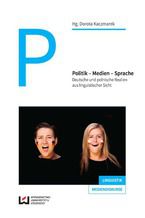 Okładka - Politik - Medien - Sprache. Deutsche und polnische Realien aus linguistischer Sicht - Dorota Kaczmarek