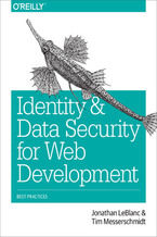 Okładka - Identity and Data Security for Web Development. Best Practices - Jonathan LeBlanc, Tim Messerschmidt