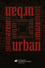 Okładka - Urban Amazement - red. Monika Kowalczyk-Piaseczna, Marta Mamet-Michalkiewicz