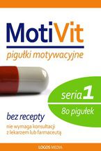 Okładka - MotiVit. Pigułki motywacyjne. Seria 1 - L. M. Book (red.)