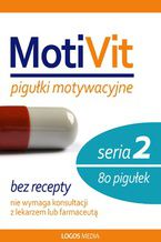 Okładka - MotiVit. Pigułki motywacyjne. Seria 2 - L. M. Book (red.)