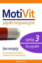 Okładka - MotiVit. Pigułki motywacyjne. Seria 3 - L. M. Book (red.)