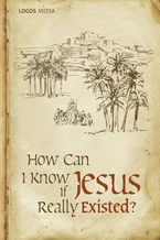 Okładka - How Can I Know if Jesus Really Existed? - LOGOS MEDIA