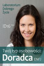 Okładka - Twój typ osobowości: Doradca (ENFJ) - Laboratorium Dobrego Życia