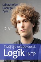 Okładka - Twój typ osobowości: Logik (INTP) - Laboratorium Dobrego Życia