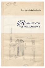 Okładka - Romantyzm brulionowy - Ewa Szczeglacka-Pawłowska