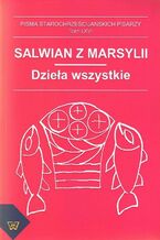 Okładka - Salwian z Marsylii - dzieła wszystkie - Tadeusz Kołosowski