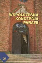 Okładka - Współczesna koncepcja parafii - Tomasz Wielebski