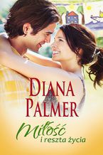 Okładka - Miłość i reszta życia - Diana Palmer