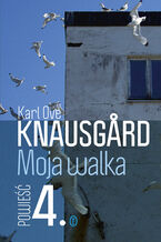 Okładka - Moja walka. Księga 4 - Karl Ove Knausgard