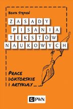 Okładka - Zasady pisania tekstów naukowych - Beata Stępień