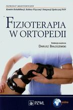 Okładka - Fizjoterapia w ortopedii - Dariusz Białoszewski