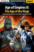 Okładka - Age of Empires II: The Age of the Kings - Multiplayer - poradnik do gry - Artur "MAO" Okoń