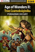 Okładka - Age of Wonders II: Tron Czarnoksiężnika - poradnik do gry - Dawid "Klatry" Ossowski, Anna "Gengar" Deja