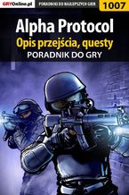 Okładka - Alpha Protocol - poradnik, opis przejścia, questy - Jacek "Stranger" Hałas