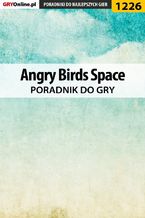 Okładka - Angry Birds Space - poradnik do gry - Artur "Arxel" Justyński