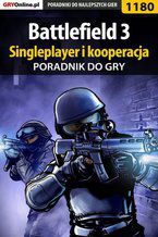 Okładka - Battlefield 3 - singleplayer i kooperacja - poradnik do gry - Piotr "MaxiM" Kulka
