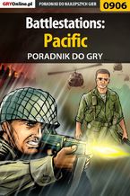 Okładka - Battlestations: Pacific - poradnik do gry - Paweł "PaZur76" Surowiec