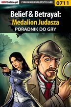 Okładka - Belief  Betrayal: Medalion Judasza - poradnik do gry - Marek "Fulko de Lorche" Czajor