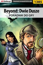 Okładka - Beyond: Dwie Dusze - poradnik do gry - Michał "Kwiść" Chwistek