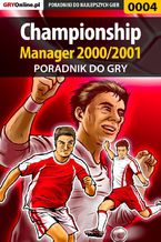Okładka - Championship Manager 2000/2001 - poradnik do gry - Dawid "Taikun" Mączka