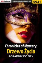 Okładka - Chronicles of Mystery: Drzewo Życia - poradnik do gry - Katarzyna "Kayleigh" Michałowska