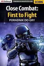 Okładka - Close Combat: First to Fight - poradnik do gry - Michał "Wolfen" Basta