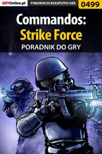 Okładka - Commandos: Strike Force - poradnik do gry - Michał "Wolfen" Basta