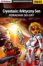 Okładka - Cryostasis: Arktyczny Sen - poradnik do gry - Marcin "lhorror" Jaskólski