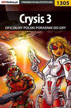 Okładka - Crysis 3 - poradnik do gry - Michał Rutkowski