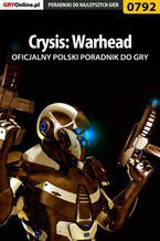 Okładka - Crysis: Warhead - poradnik do gry - Jacek "Stranger" Hałas