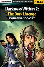 Okładka - Darkness Within 2: The Dark Lineage - poradnik do gry - Katarzyna "Kayleigh" Michałowska