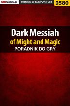 Okładka - Dark Messiah of Might and Magic - poradnik do gry - Mariusz "PIRX" Janas