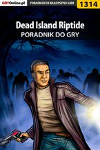 Okładka - Dead Island Riptide - poradnik do gry - Jacek "Stranger" Hałas
