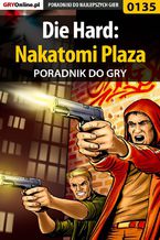Okładka - Die Hard: Nakatomi Plaza - poradnik do gry - Piotr "Zodiac" Szczerbowski