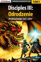 Okładka - Disciples III: Odrodzenie - poradnik do gry - Adam "T_bone" Kusiak