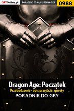Okładka - Dragon Age: Początek - Przebudzenie - poradnik do gry - Karol "Karolus" Wilczek