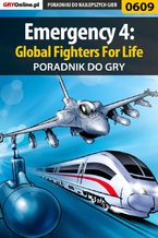 Okładka - Emergency 4: Global Fighters For Life - poradnik do gry - Szymon "SirGoldi" Błaszczyk