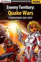Okładka - Enemy Territory: Quake Wars - poradnik do gry - Maciej Jałowiec