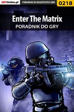 Okładka - Enter The Matrix - poradnik do gry - Piotr "Zodiac" Szczerbowski