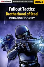 Okładka - Fallout Tactics: Brotherhood of Steel - poradnik do gry - Krzysztof "Hitman" Żołyński, Marcin "Levardos" Bojko