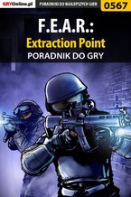 Okładka - F.E.A.R.: Extraction Point - poradnik do gry - Jakub "Kentril" Żuraw