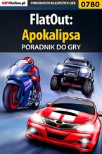 Okładka - FlatOut: Apokalipsa - poradnik do gry - Maciej Jałowiec