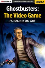 Okładka - Ghostbusters: The Video Game - poradnik do gry - Jacek "Stranger" Hałas