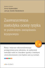 Okładka - Zaawansowana metodyka oceny ryzyka w publicznym zarządzaniu kryzysowym - red. nauk. Anna Kosieradzka, Janusz Zawiła-Niedźwiecki