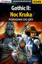 Okładka - Gothic II: Noc Kruka - poradnik do gry - Karolina "Krooliq" Talaga